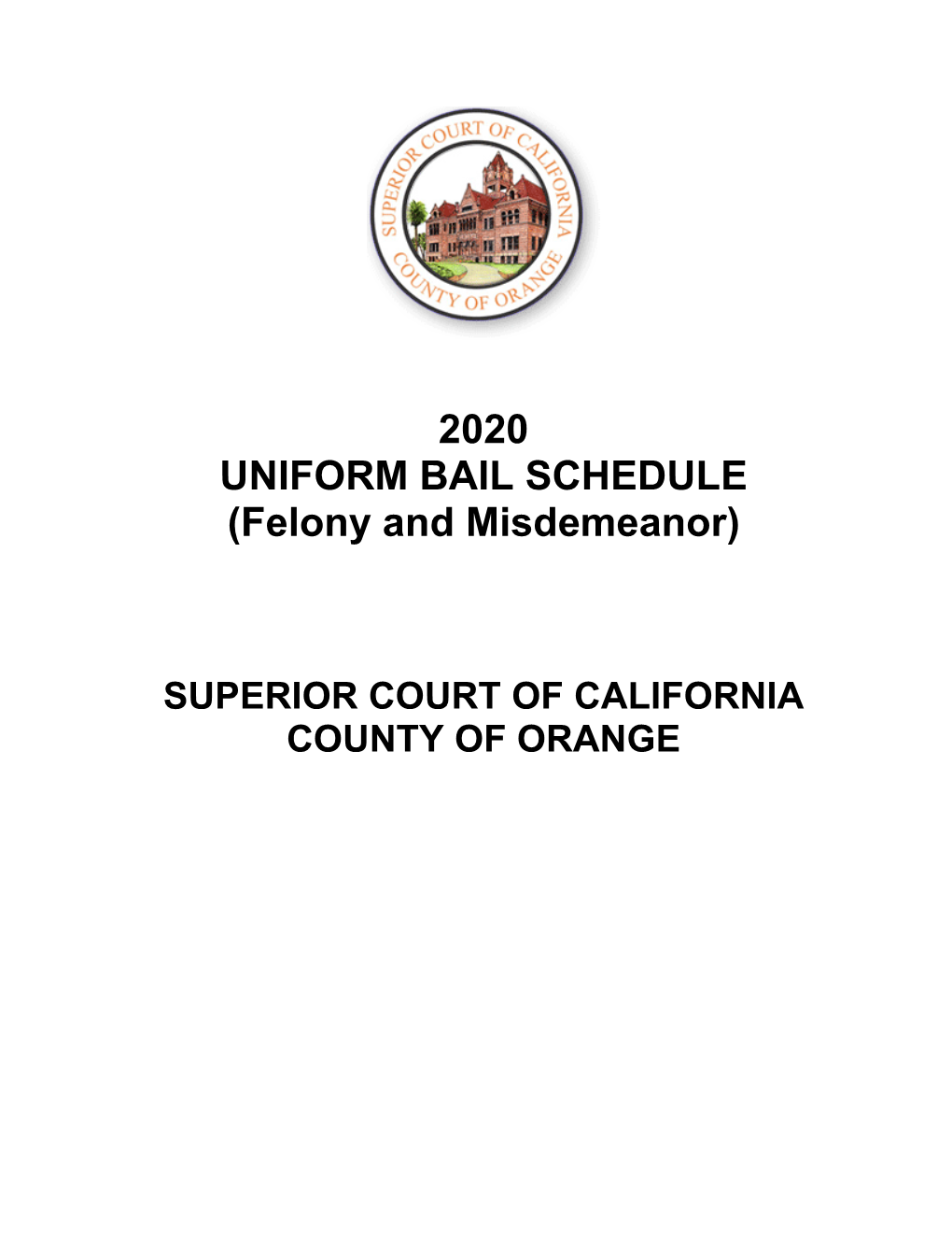 2020 UNIFORM BAIL SCHEDULE (Felony and Misdemeanor)