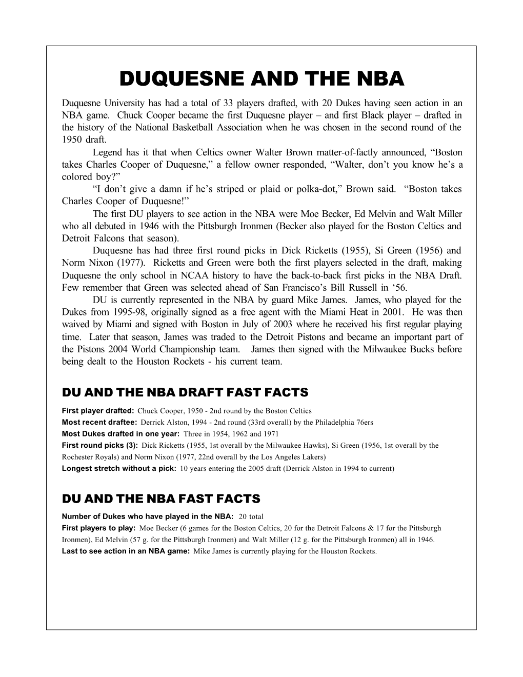 DUQUESNE and the NBA Duquesne University Has Had a Total of 33 Players Drafted, with 20 Dukes Having Seen Action in an NBA Game