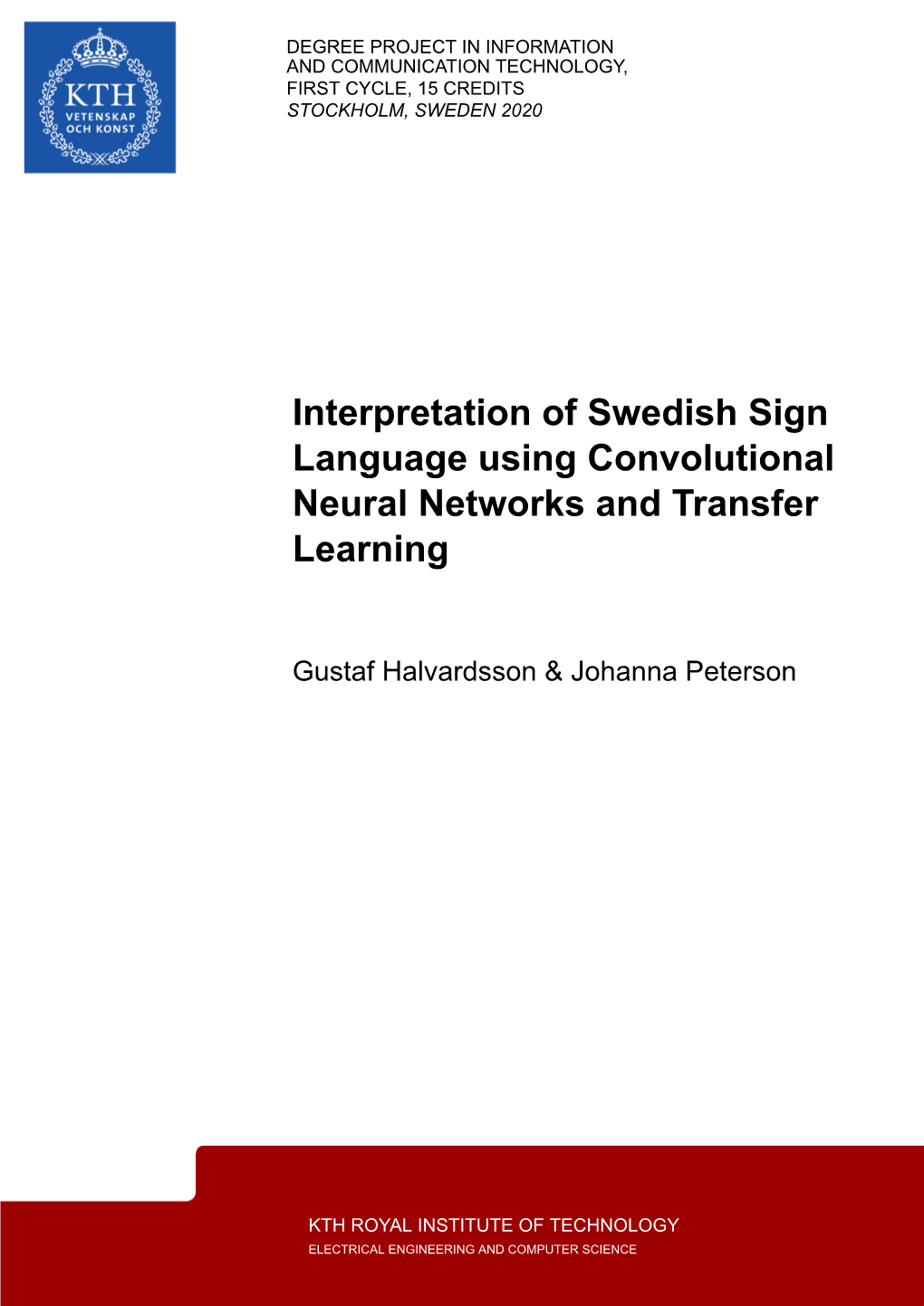 Interpretation of Swedish Sign Language Using Convolutional Neural Networks and Transfer Learning