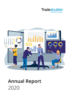 Annual Report 2020 Dear Reader, Tradedoubler’S Business Is Online and Therefore We Think the Website Is the Natural Focus for Our Financial Communication