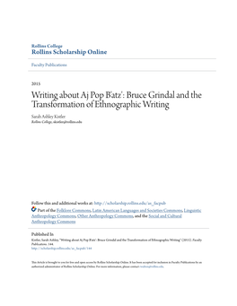 Writing About Aj Pop B'atz': Bruce Grindal and the Transformation of Ethnographic Writing Sarah Ashley Kistler Rollins College, Skistler@Rollins.Edu