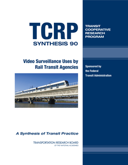 Video Surveillance Uses by Rail Transit Agencies Rail Transit Agencies Sponsored by the Federal Transit Administration
