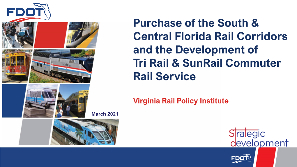 Purchase of the South & Central Florida Rail Corridors and the Development of Tri Rail & Sunrail Commuter Rail Service