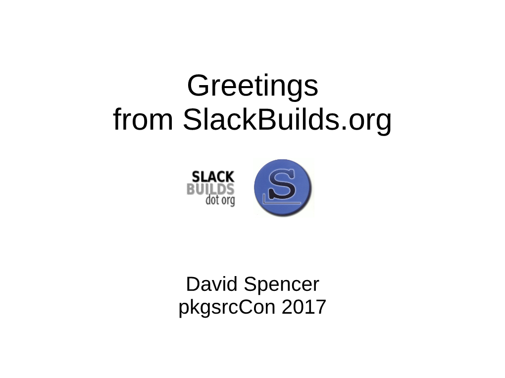 Greetings from Slackbuilds.Org