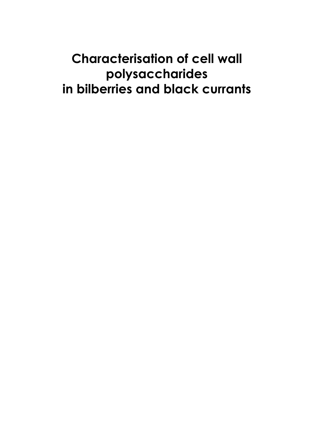 Characterisation of Cell Wall Polysaccharides in Bilberries and Black Currants