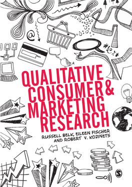 QUALITATIVE CONSUMER and MARKETING RESEARCH Is an Accessible, Conceptually Substantial and Practical Guide to Qualitative Research