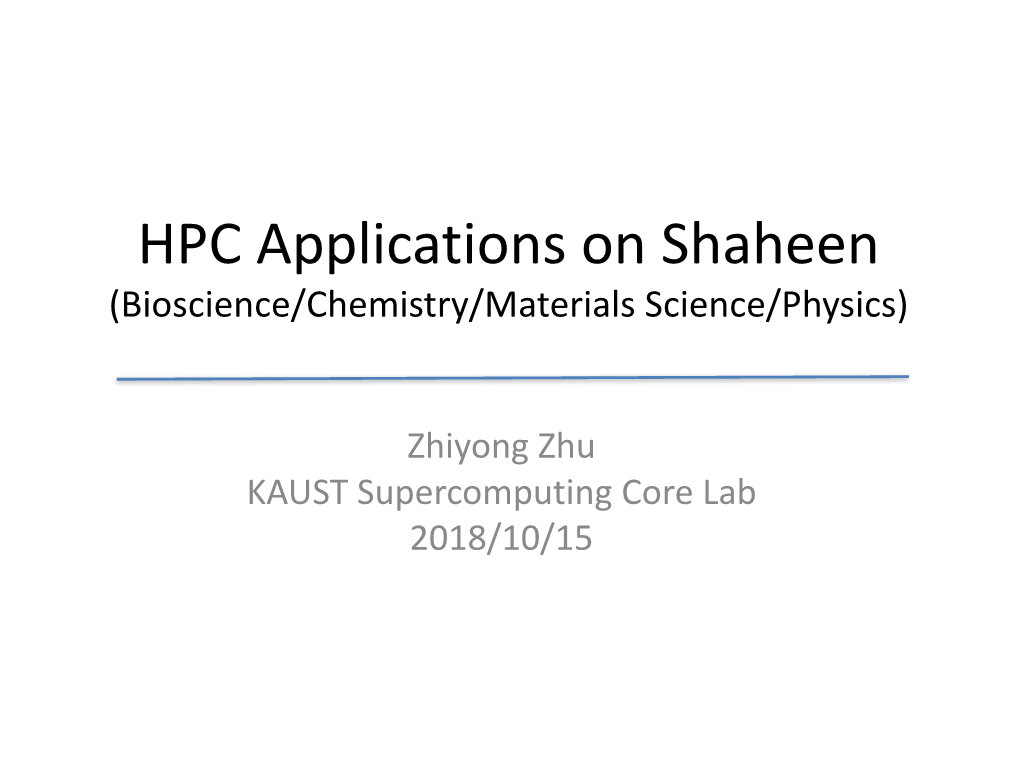 HPC Applications on Shaheen (Bioscience/Chemistry/Materials Science/Physics)