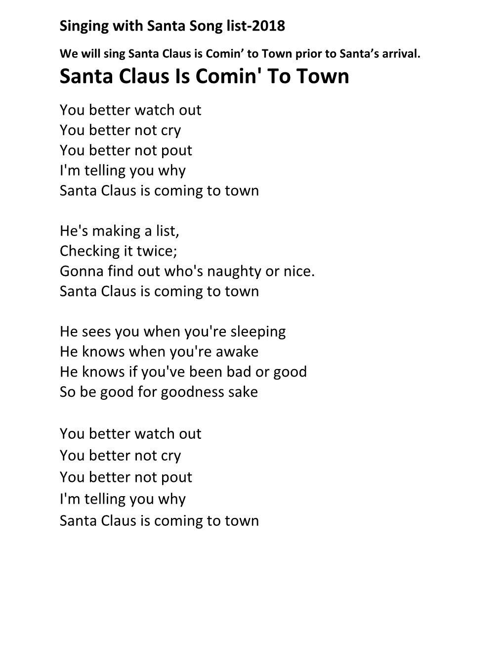 Santa Claus Is Comin' to Town You Better Watch out You Better Not Cry You Better Not Pout I'm Telling You Why Santa Claus Is Coming to Town