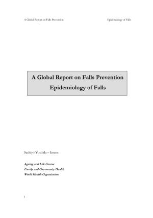 A Global Report on Falls Prevention Epidemiology of Falls