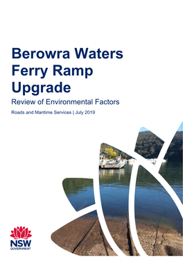 Berowra Waters Ferry Ramp Upgrade Review of Environmental Factors Roads and Maritime Services | July 2019