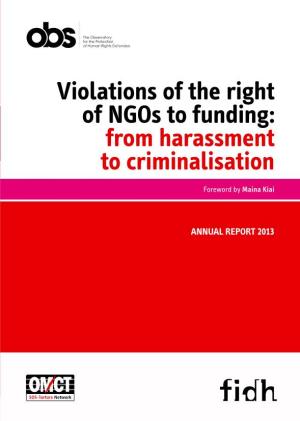 Violations of the Right of Ngos to Funding: from Harassment to Criminalisation