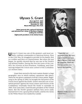 Ulysses S. Grant Born April 27, 1822 Point Pleasant, Ohio Died July 23, 1885 Mount Mcgregor, New York