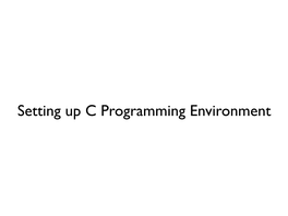 Setting up C Programming Environment Before You Start