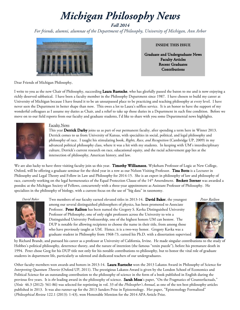 Michigan Philosophy News Fall 2014 for Friends, Alumni, Alumnae of the Department of Philosophy, University of Michigan, Ann Arbor