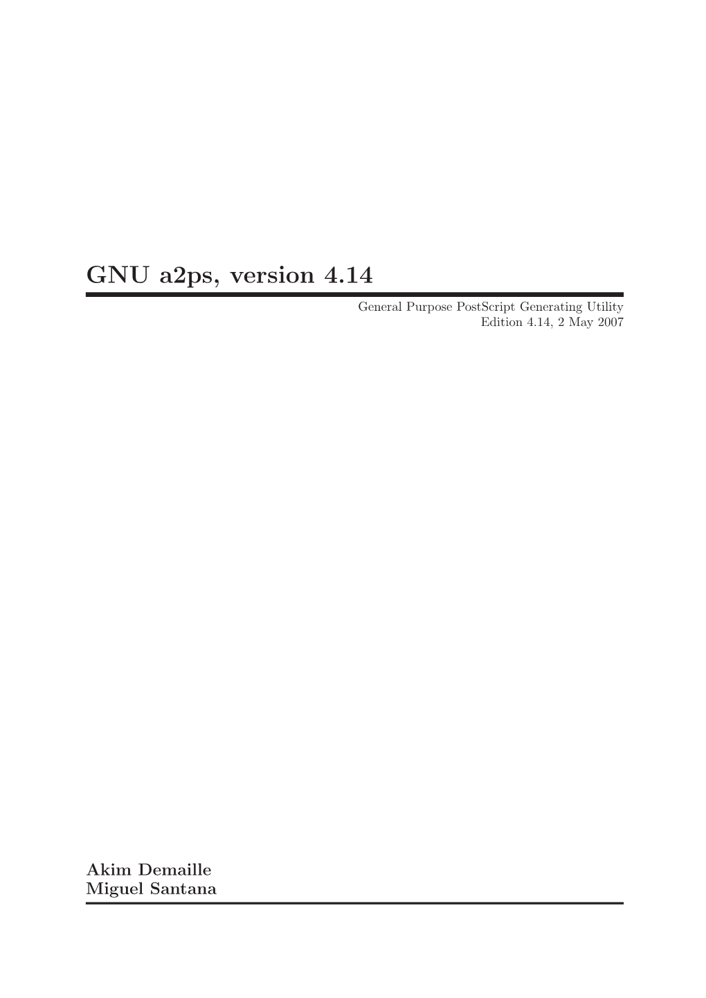 GNU A2ps, Version 4.14 General Purpose Postscript Generating Utility Edition 4.14, 2 May 2007