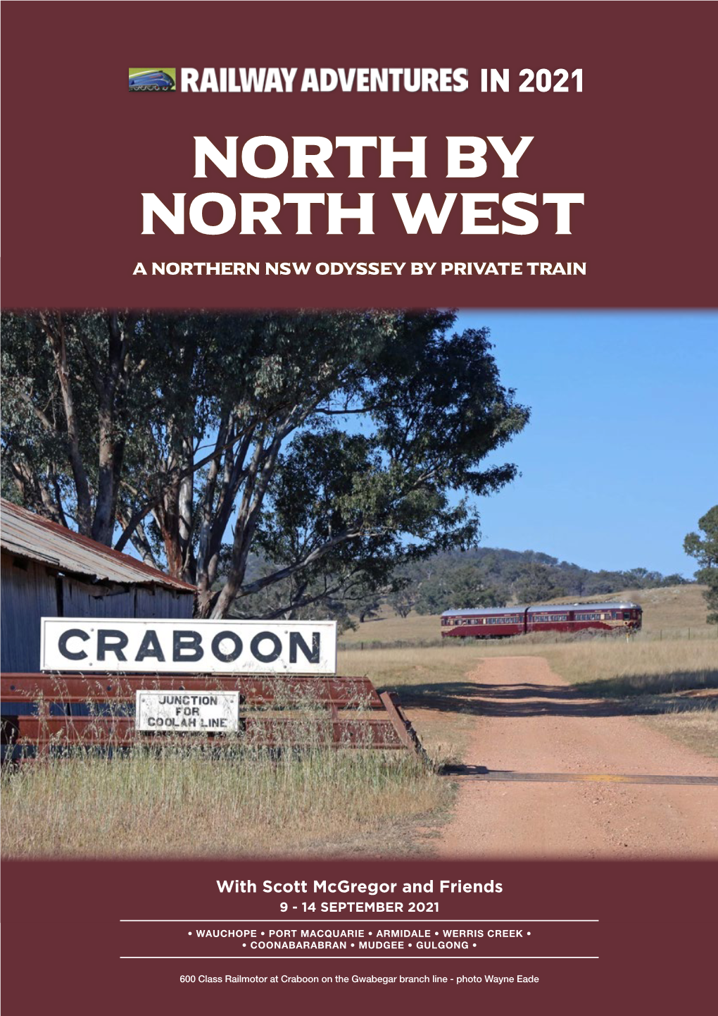 North by North West a Northern Nsw Odyssey by Private Train