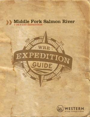 Middle Fork Salmon River 5 OR 6 DAY EXPEDITION Middle Fork Salmon River 5 OR 6 DAY EXPEDITION