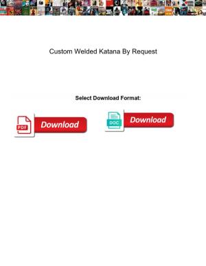 Custom Welded Katana by Request