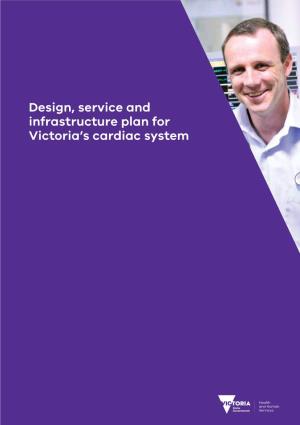 Design, Service and Infrastructure Plan for Victoria's Cardiac System