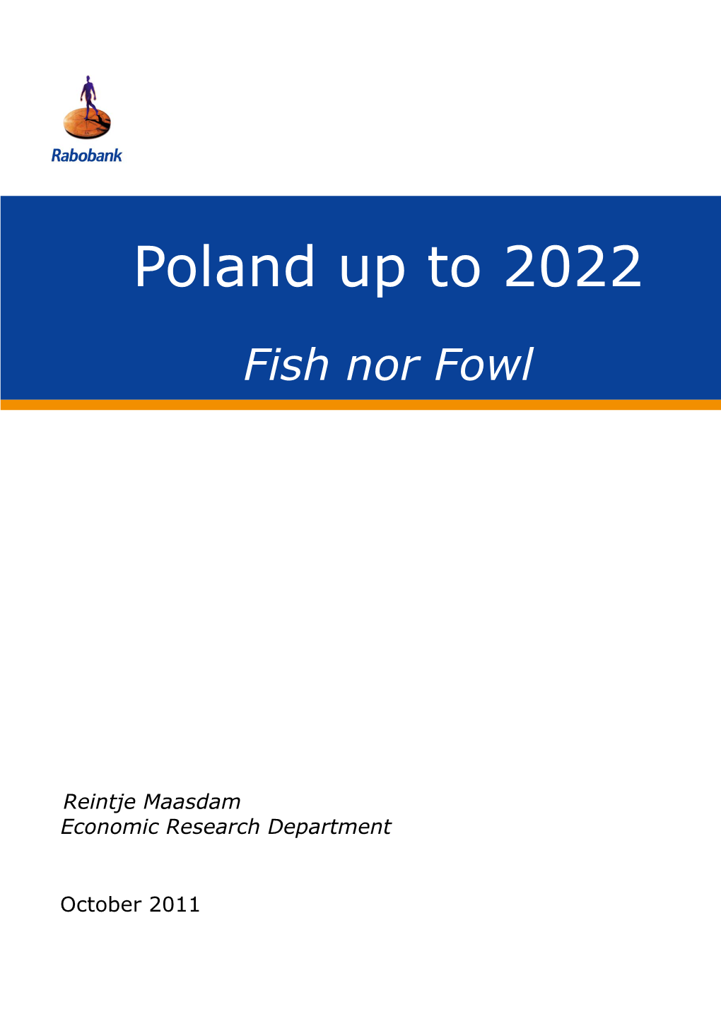 Poland up to 2022: Fish Nor Fowl