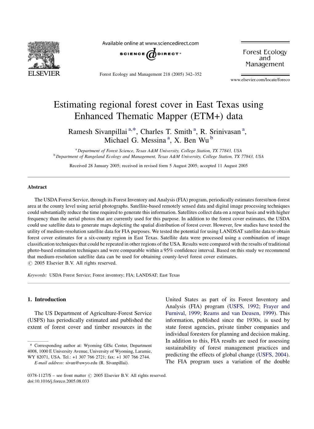 Estimating Regional Forest Cover in East Texas Using Enhanced Thematic Mapper (ETM+) Data Ramesh Sivanpillai A,*, Charles T