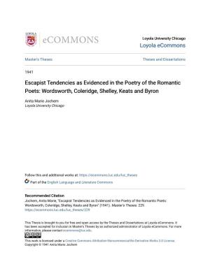 Escapist Tendencies As Evidenced in the Poetry of the Romantic Poets: Wordsworth, Coleridge, Shelley, Keats and Byron