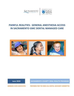 Painful Realities: General Anesthesia Access in Sacramento Gmc Dental Managed Care