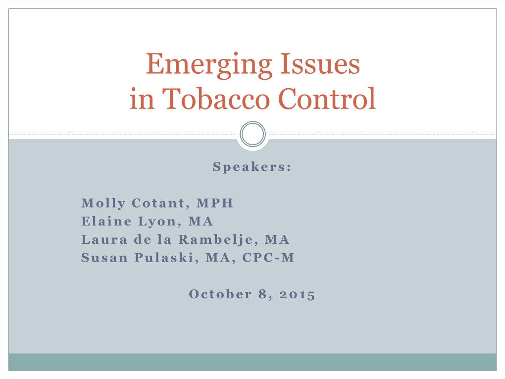 Emerging Issues in Tobacco Control