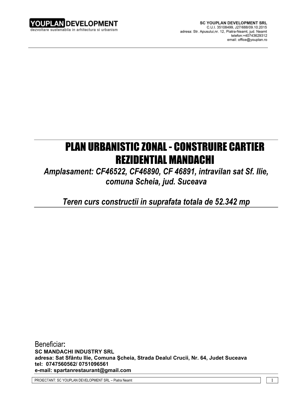 Amplasament: CF46522, CF46890, CF 46891, Intravilan Sat Sf. Ilie, Comuna Scheia, Jud. Suceava Teren Curs Constructii in Suprafata Totala De 52.342 Mp