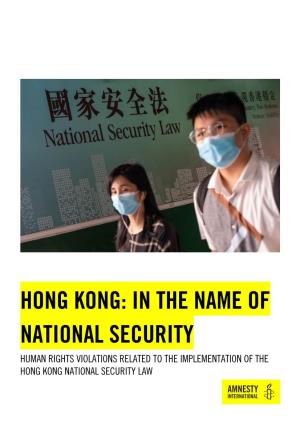 Hong Kong: in the Name of National Security Human Rights Violations Related to the Implementation of the Hong Kong National Security Law