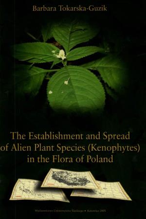 The Establishment and Spread of Alien Plant Species (Kenophytes) in the Flora of Poland