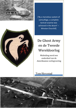 De Ghost Army En De Tweede Wereldoorlog: Misleiding Werd Een Onderdeel Van De Amerikaanse Oorlogvoering