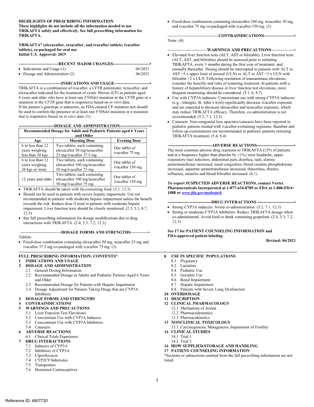 TRIKAFTA® (Elexacaftor, Tezacaftor, and Ivacaftor Tablets; Ivacaftor Tablets), Co-Packaged for Oral Use ------WARNINGS and PRECAUTIONS------­ Initial U.S