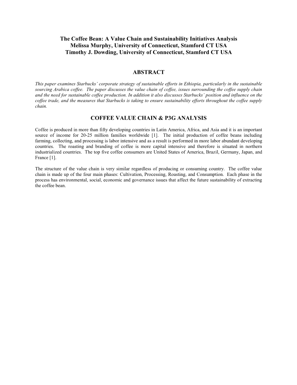 The Coffee Bean: a Value Chain and Sustainability Initiatives Analysis Melissa Murphy, University of Connecticut, Stamford CT USA Timothy J