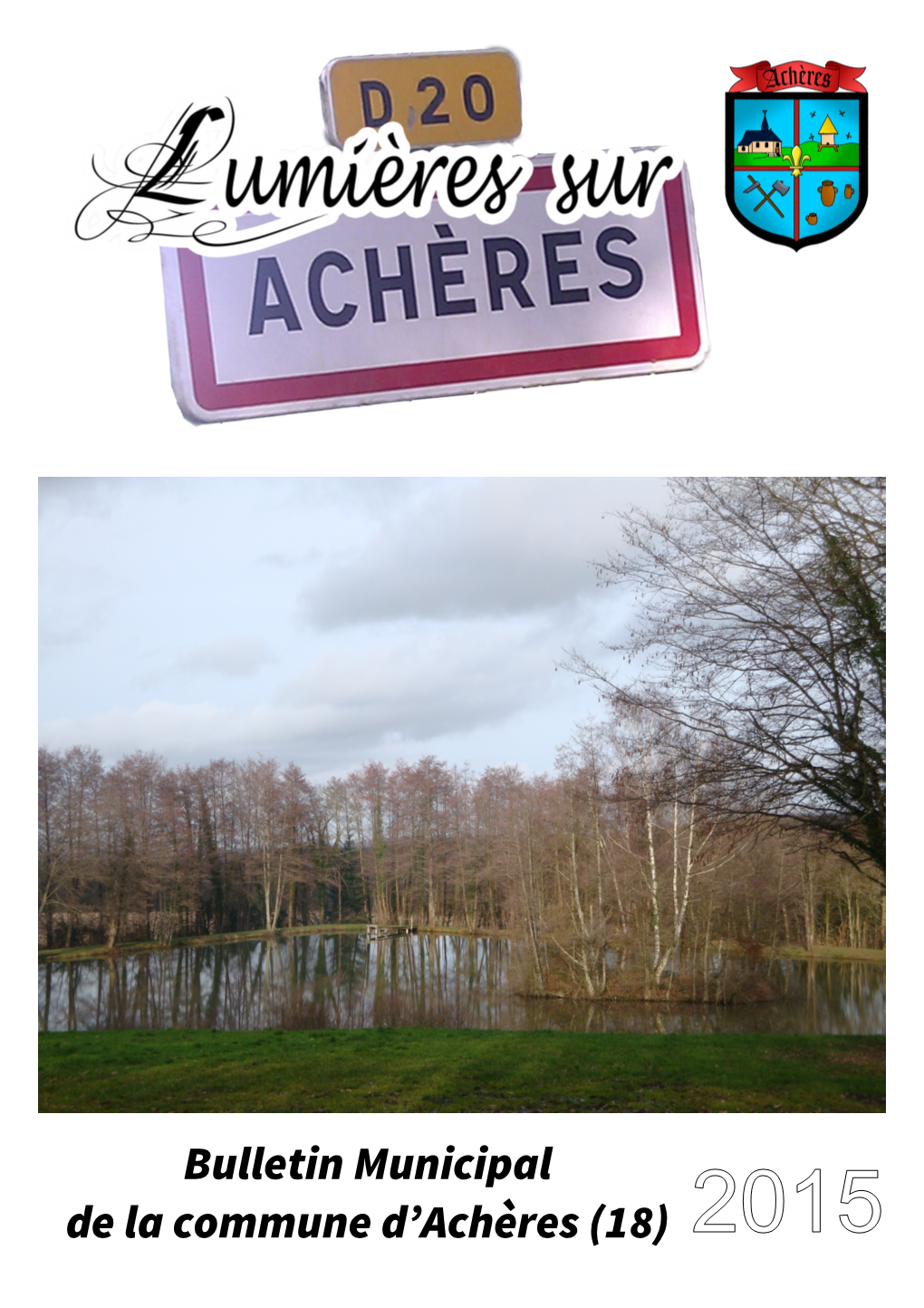 Bulletin Municipal De La Commune D'achères (18) 2015