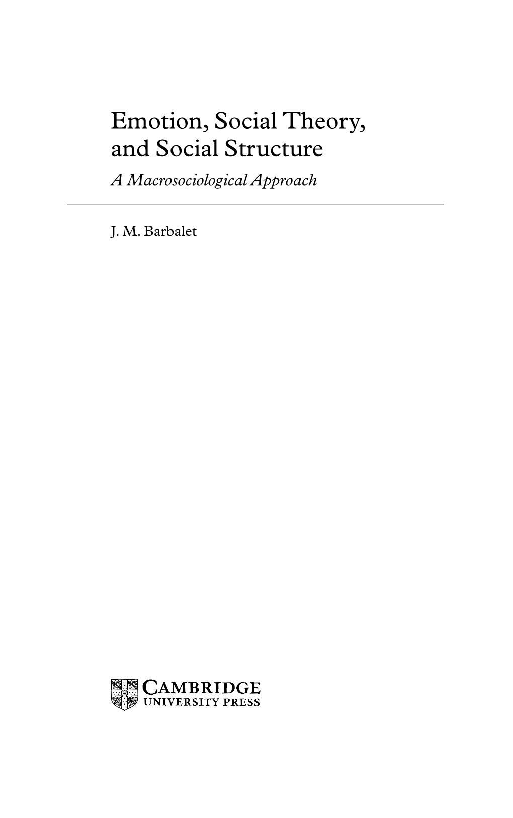 Emotion, Social Theory, and Social Structure a Macrosociological Approach