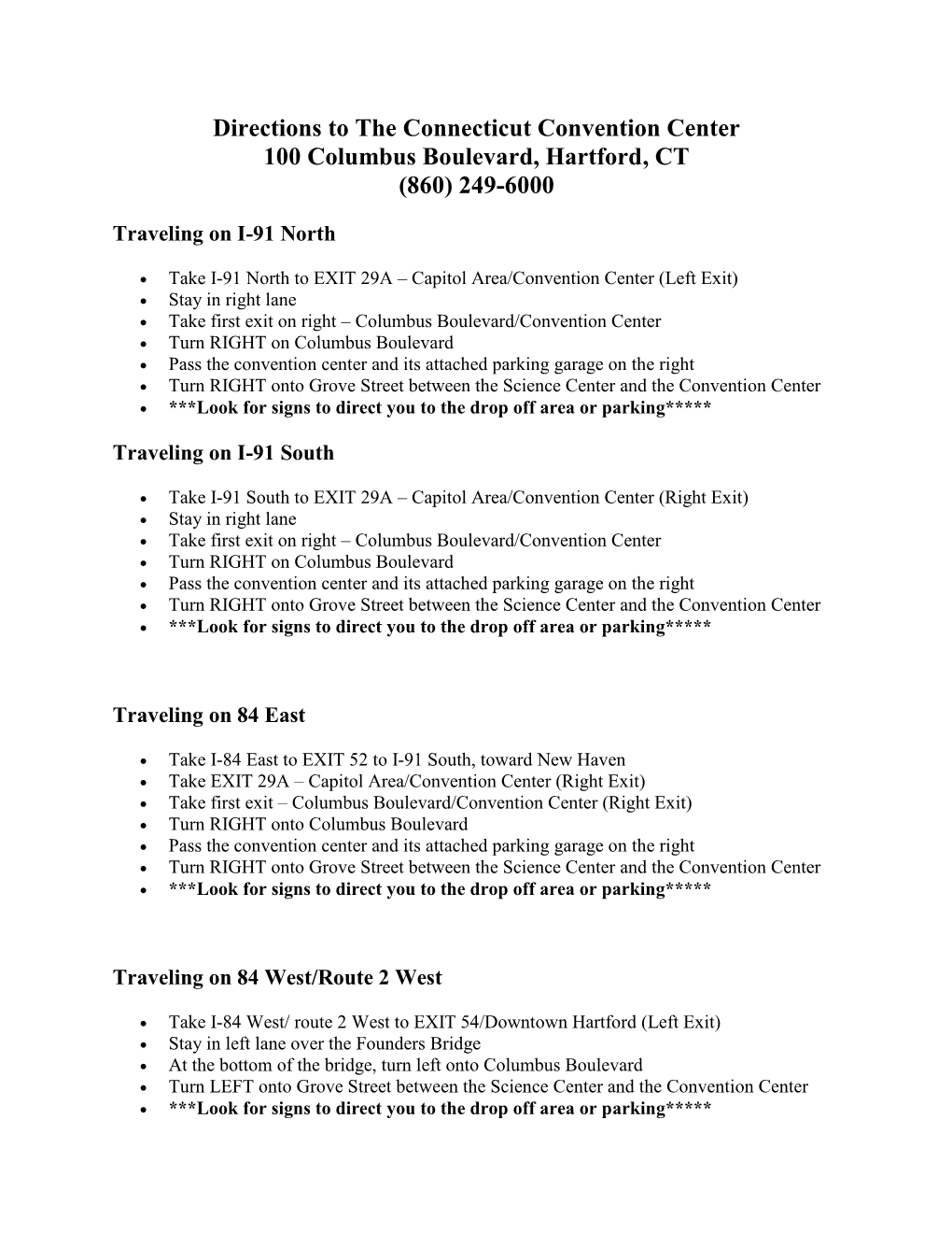 Directions to the Connecticut Convention Center 100 Columbus Boulevard, Hartford, CT (860) 249-6000