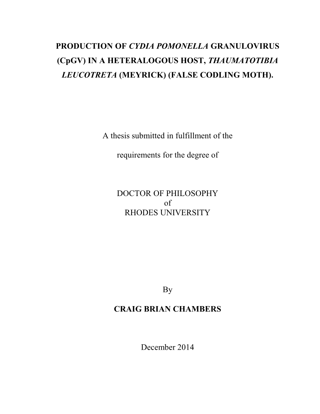 PRODUCTION of CYDIA POMONELLA GRANULOVIRUS (Cpgv) in a HETERALOGOUS HOST, THAUMATOTIBIA LEUCOTRETA (MEYRICK) (FALSE CODLING MOTH)