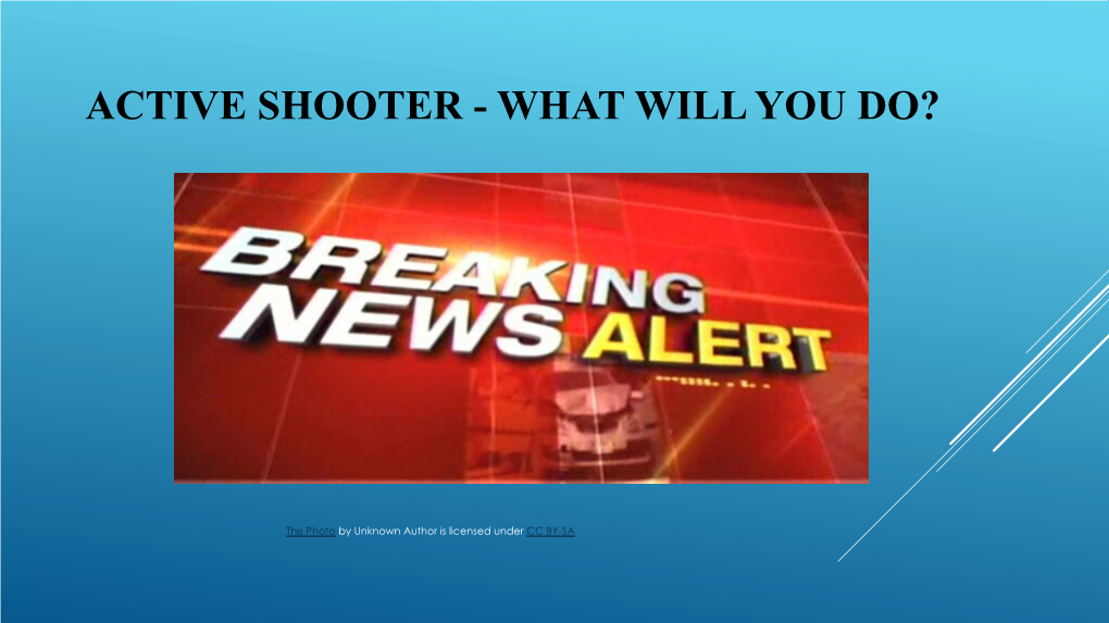 Active Shooter - What Will You Do?