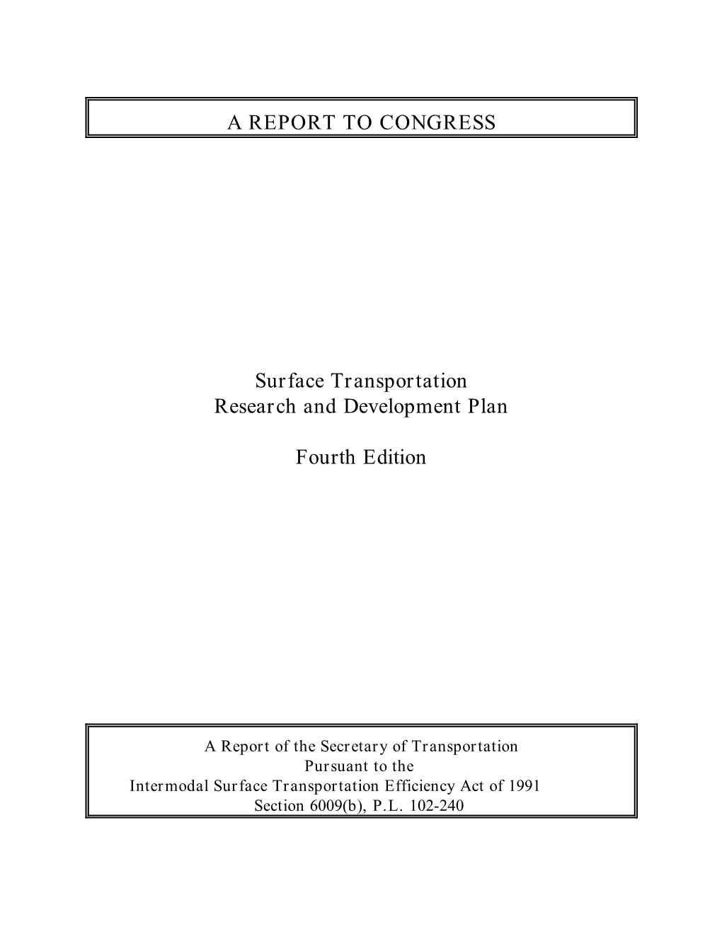 A REPORT to CONGRESS Surface Transportation Research And