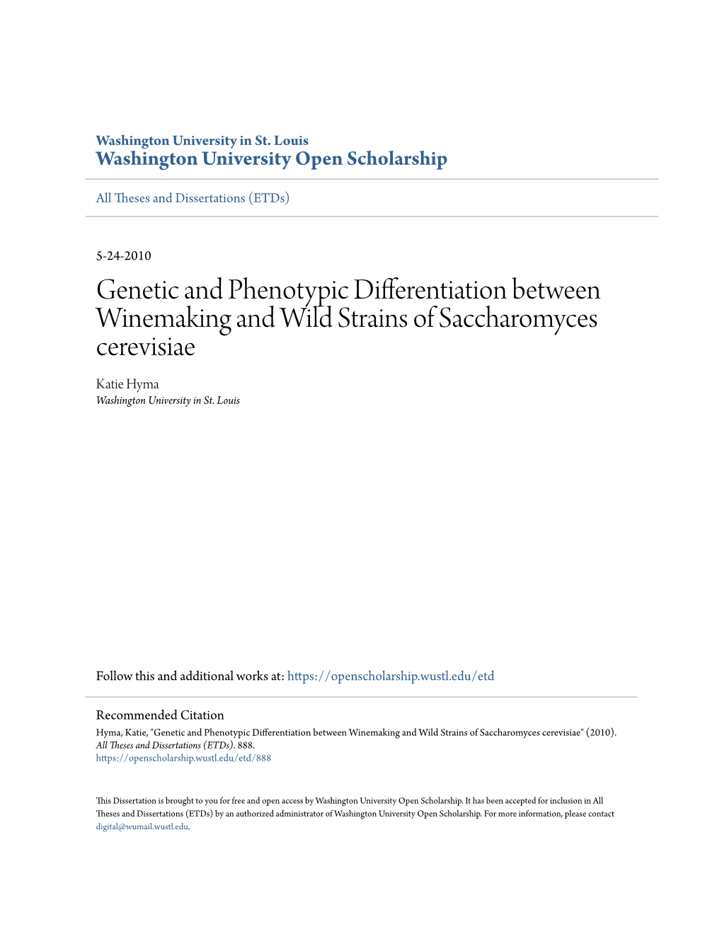 Genetic and Phenotypic Differentiation Between Winemaking and Wild Strains of Saccharomyces Cerevisiae Katie Hyma Washington University in St