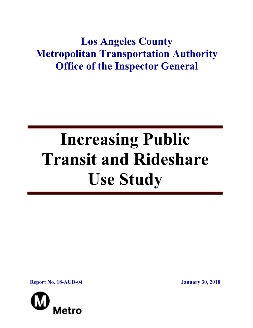 18-AUD-04 Final Report on Increasing Public Transit and Rideshare Use Study 1.30.18