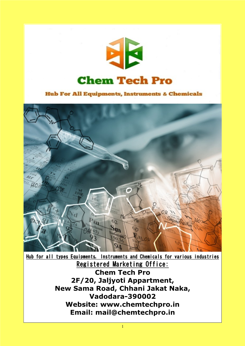 Chem Tech Pro 2F/20, Jaljyoti Appartment, New Sama Road, Chhani Jakat Naka, Vadodara-390002 Website: Email: Mail@Chemtechpro.In