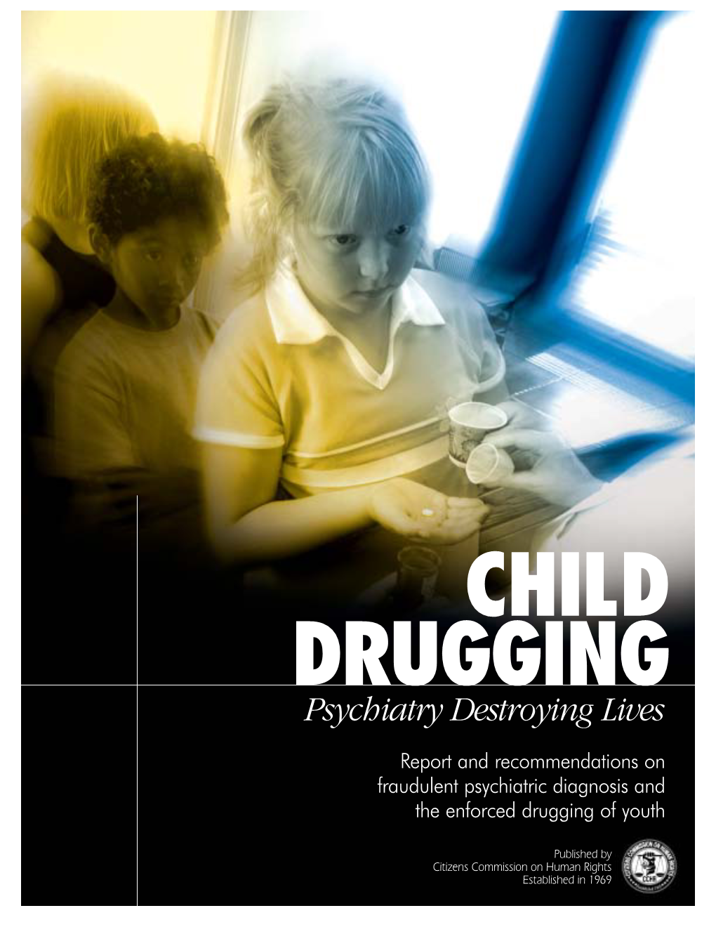 CHILD DRUGGING Psychiatry Destroying Lives