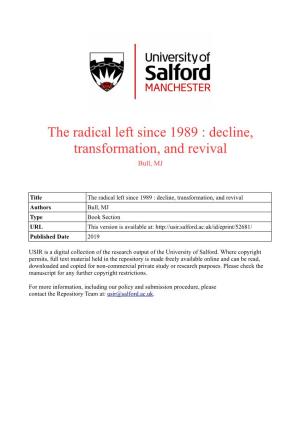 The Radical Left Since 1989 : Decline, Transformation, and Revival Bull, MJ