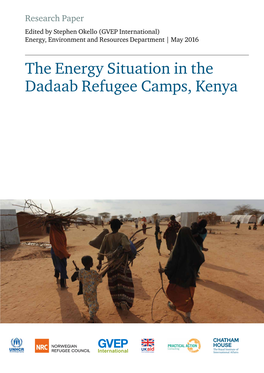 The Energy Situation in the Dadaab Refugee Camps, Kenya the Energy Situation in the Dadaab Refugee Camps, Kenya