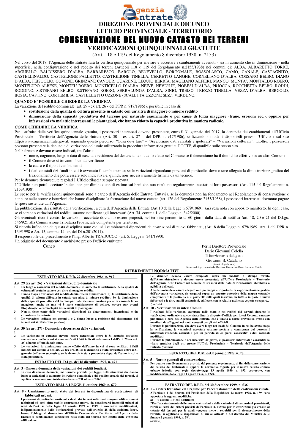 DIREZIONE PROVINCIALE DICUNEO UFFICIO PROVINCIALE - TERRITORIO CONSERVAZIONE DEL NUOVO CATASTO DEI TERRENI VERIFICAZIONI QUINQUENNALI GRATUITE (Artt