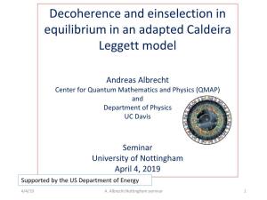Decoherence and Einselection in Equilibrium in an Adapted Caldeira Leggett Model