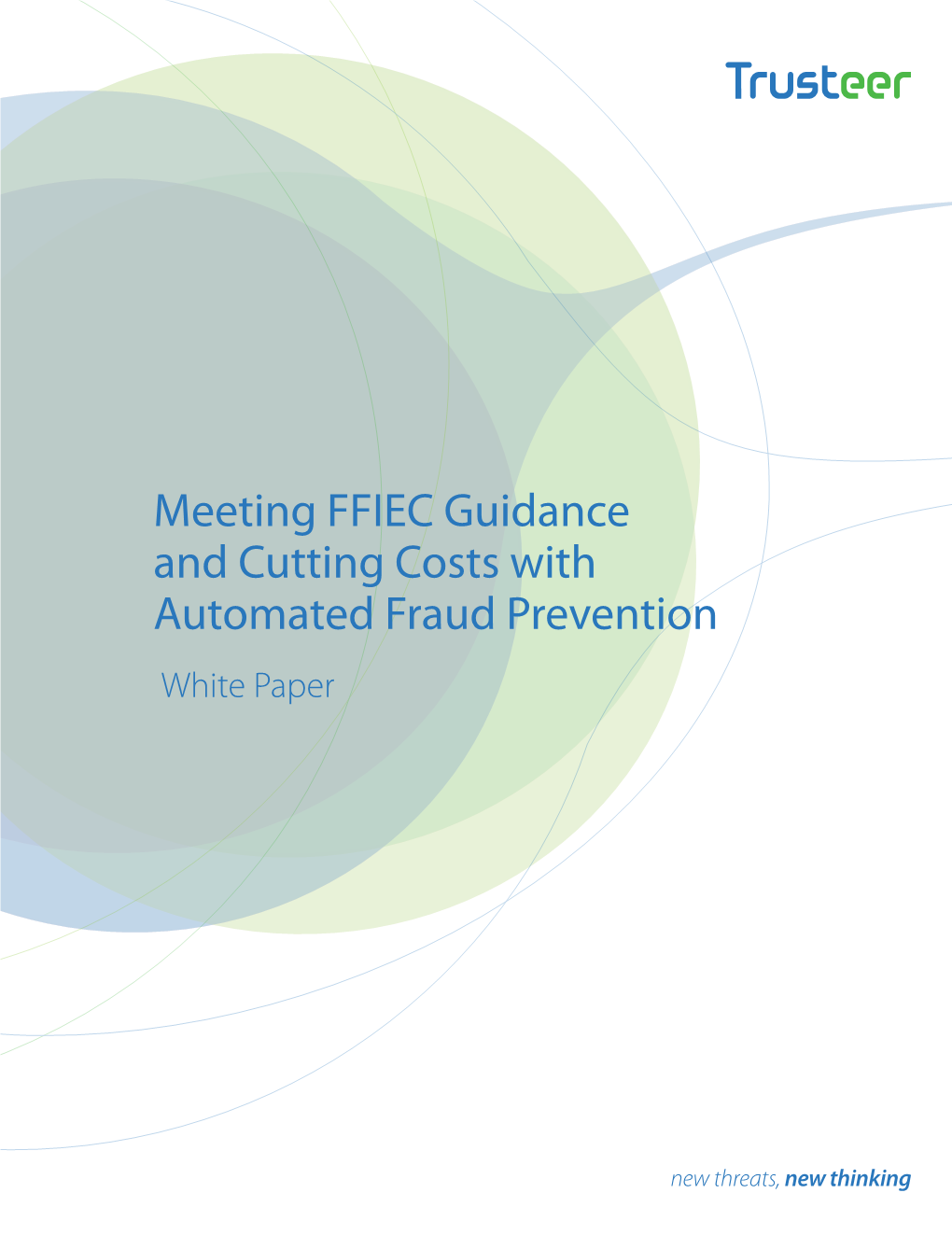 Meeting FFIEC Guidance and Cutting Costs with Automated Fraud Prevention White Paper Table of Contents