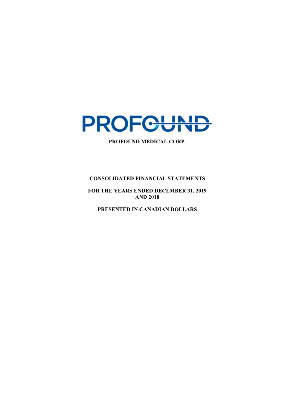 Profound Medical Corp. Consolidated Financial